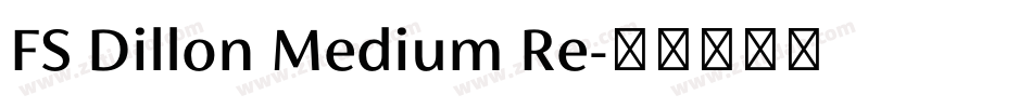 FS Dillon Medium Re字体转换